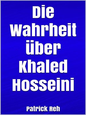 cover image of Die Wahrheit über Khaled Hosseini